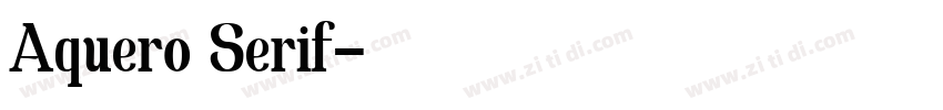 Aquero Serif字体转换